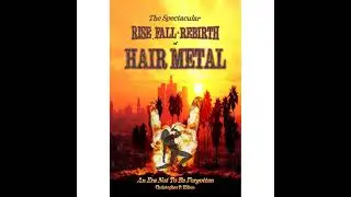 Audiobook: The Rise Fall and Rebirth of Hair Metal - Christopher P. Hilton Audiobook