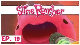 Slime Rancher - Ep. 19 - Largo Slime Ranch! - Slime Rancher Gameplay Let's Play