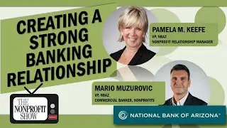 Nonprofits + Banks: Building Real Relationships That Go Beyond Checking Accounts