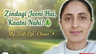 Zindagi Jeeni Hai, Kaatni Nahi! 🌿 My 
