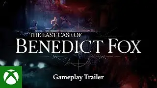 The Last Case of Benedict Fox - Gameplay Trailer