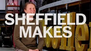 Sheffield Makes: Introduction
