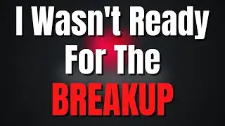 Breaking Up.