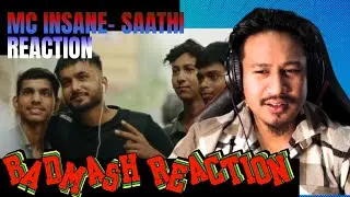 Badmash Reaction - Saathi by @MCINSANE666  / MC INSANE / Emo Rap