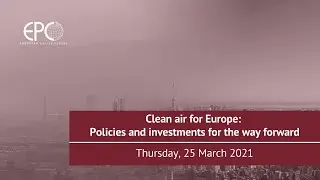 Clean air for Europe: Policies and investments for the way forward