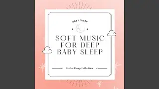 Soft Music to Help Baby Sleep