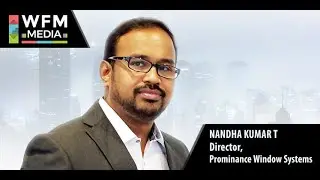 Nandha Kumar Managing Director , Prominance Windows at ZAK Expo