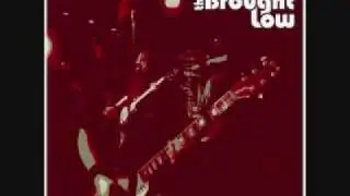 The Brought Low - Goddamn God Bless
