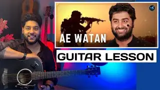 Ae Watan Easy Guitar Lesson | Ae Watan Guitar Chords | Ae Watan Guitar Tutorial | Acoustic Awadh Boy