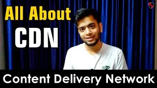 [HINDI] What is Content Delivery Network (CDN)? | Architecture, Working and Advantages
