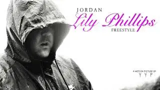 Jordan - Lilly Phillips Freestyle