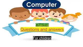 50 COMPUTER QUESTION AND ANSWER FOR CHILDREN