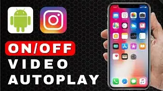 How to Enable or Disable a Video Autoplay on Instagram | Android Tutorial (2025)