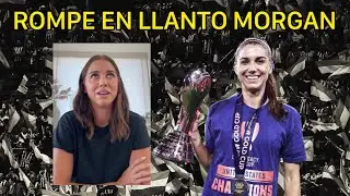 🚨VIDEO Alex Morgan ANUNCIA RETIRO del f&uacute;tbol | FUERA DE LA Liga MX Femenil | Noticia Mundial