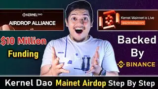 $10M Funding Raised Binance 🚀 | Kernel DAO Mainnet Airdrop Step 2025 | Kernel Dao Restaking Guide 😍