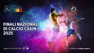 🎥 𝗙𝗶𝗻𝗮𝗹𝗶 𝗡𝗮𝘇𝗶𝗼𝗻𝗮𝗹𝗶 𝗱𝗶 𝗖𝗮𝗹𝗰𝗶𝗼 𝗖𝗦𝗔𝗜𝗻 𝟮𝟬𝟮𝟱 - CSAIn Plus