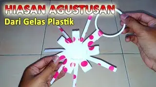Cara Membuat Hiasan Agustusan dari Gelas Plastik (Part 1)