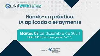 eRetail Week Latam 2024 - Hands-on práctico: IA aplicada a ePayments