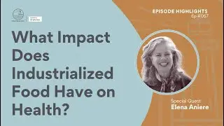How Does Industrialized Food Affect Your Health? | Elena Aniere | Slow Food | ContraMinds #57