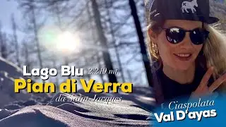 CIASPOLE - Lago Blu - Pian di Verra - anello da Saint-Jacques (Val d’Ayas) - DRONE HD