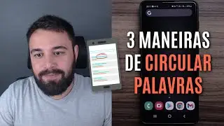 TRÊS MANEIRAS PARA CIRCULAR UMA PALAVRA NO CELULAR