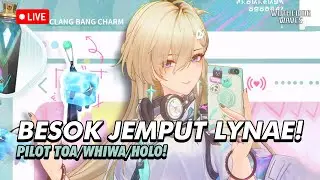 🔴BESOK GACHA LYNAE! ASTRITE AMAN? EP.194 | PILOT FREE TOA/WHIWA/HOLO | Wuthering Waves Indonesia