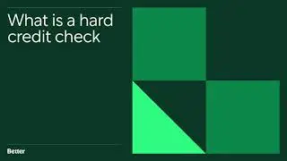 What is a Hard Credit Check | Better
