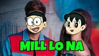 Mill Lo Na - Guri Ft. Sukhe  |Nobita And Shizuka | Latest Punjabi Songs 2018