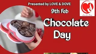 Chocolate day | status of chocolate day  | wishes for chocolate day | 9th February  | love and dove