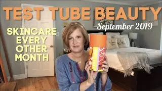 Test Tube Beauty | September 2019 | Skin Care and More