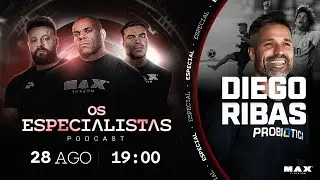 AO VIVO: DIEGO RIBAS | OS ESPECIALISTAS #15