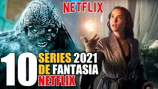 10 Mejores Series de Fantas&iacute;a 2021! NETFLIX