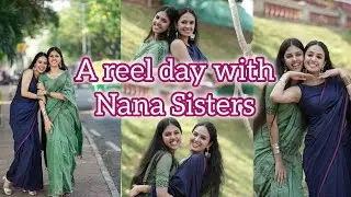 A reel day with Nana Sisters | Nayana Josan | Nandana Josan |