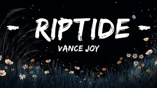 [1HOUR] Vance Joy - Riptide (Lyrics) | Top Best Songs