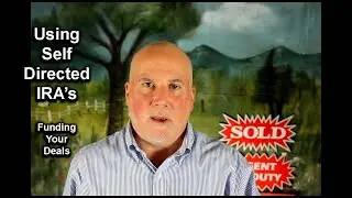 Using a Self Directed IRA to Fund Your Deals