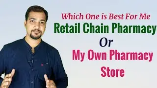 Own Pharmacy Vs Pharmacy Chain Franchisee