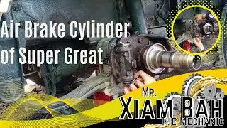 Part 3|| HOW TO REPLACE AIR BRAKE CYLINDER OF SUPER GREAT|XIAM BAH