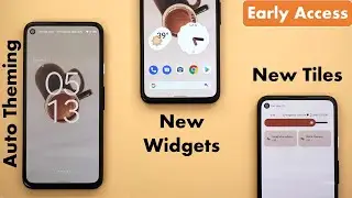 Android 12 Features Early Access - Automatic Theming, 3 New Settings Tiles, Clock & Weather Widgets