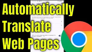 How to Automatically Translate Web Pages in Chrome App (iPhone/Android) [Tutorial]