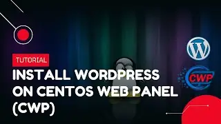 How to install WordPress on CentOS Web Panel (CWP) | VPS Tutorial