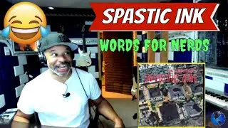 SPASTIC INK   Inc Compatible   Words For Nerds - Producer Reaction