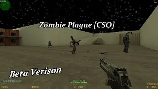 Counter-Strike 1.6: Zombie Plague [CSO] Beta Verison