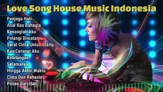 Love Song House Music Indonesia