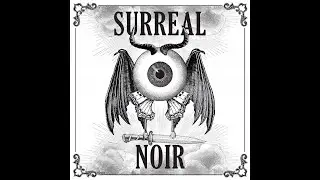 Surreal Noir Ep1