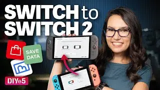 How to Transfer Switch Data to a Switch 2 &ndash; DIY in 5 Ep 260