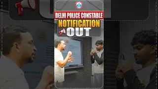 Delhi Police Constable Vacancy 2025 | Delhi Police Notification Out | Delhi Police Vacancy 2025