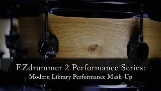 Performance Series: EZdrummer 2 Modern Library Performance Mash-Up