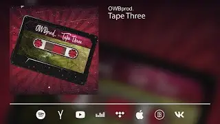 OWBprod. - Tape Three (Full Album 2022)