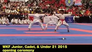 Funny UNSU demonstration WKF Junior, Cadet, & Under 21 2015 opening ceremony
