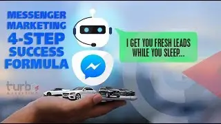 Automotive Facebook Messenger Marketing & Chatbots: The 4-Step Success Formula